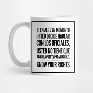 Know Your Rights: Do Not Have to Open the Door (Spanish) Mug